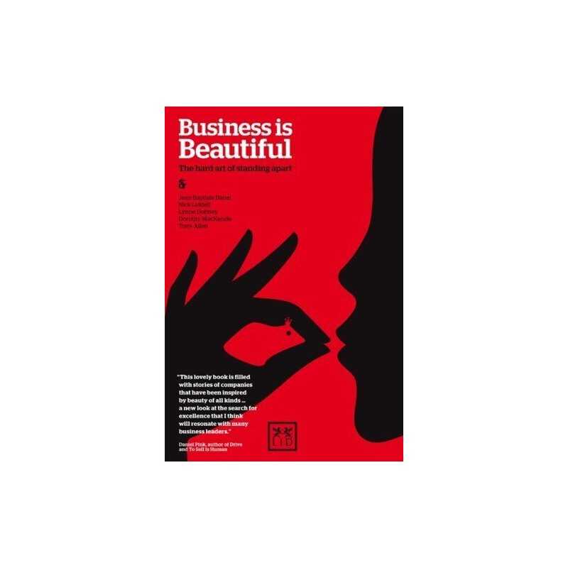 Business Is Beautiful: The Hard Art of Standing Apart by Dobney, Lynne Book The