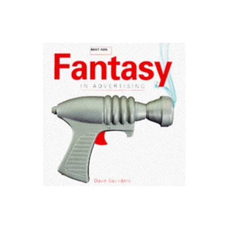 BEST ADS FANTASY: Fantasy in Advertising by Saunders, Dave Hardback Book The