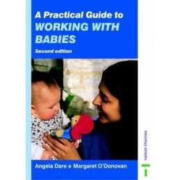 A Practical Guide to Working with Babies by ODonovan, Margaret Paperback Book