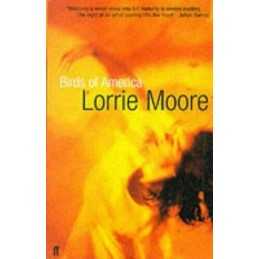 Birds of America by Moore, Lorrie Paperback Book