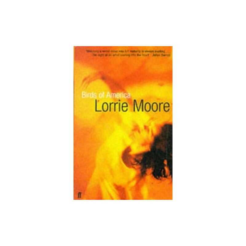 Birds of America by Moore, Lorrie Paperback Book