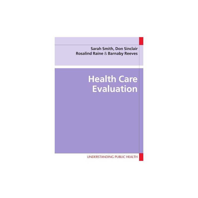 Health Care Evaluation (Understanding ..., Smith, Sarah