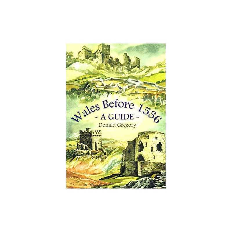Wales Before 1536: A Guide, Gregory, Donald