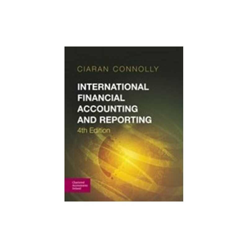 International Financial Accounting and Reporting by Connolly, Ciaran Book The