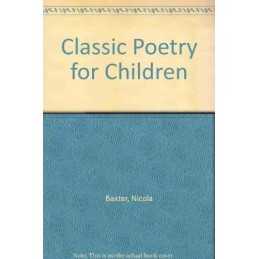 Classic Poetry for Children, Baxter, Nicola