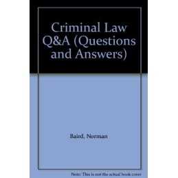 Criminal Law Q&A (Questions and Answers), Baird, Norman