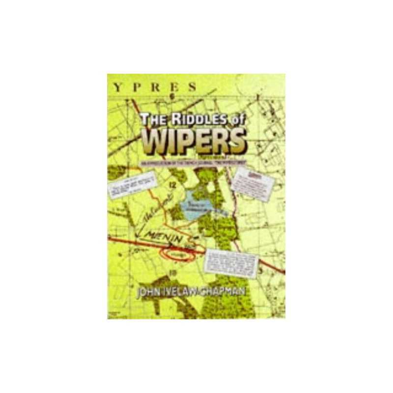 The Riddles of Wipers: An Appreciation of th... by Ivelaw-Chapman, John Hardback