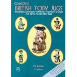 Collecting British Toby Jugs: Includes Ralph Wood, V... by Vic Schuler Paperback