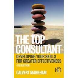 The Top Consultant: Developing Your Skills for ... by MARKHAM, Calvert Paperback