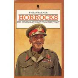 Horrocks: The General Who Led from t..., Warner, Philip