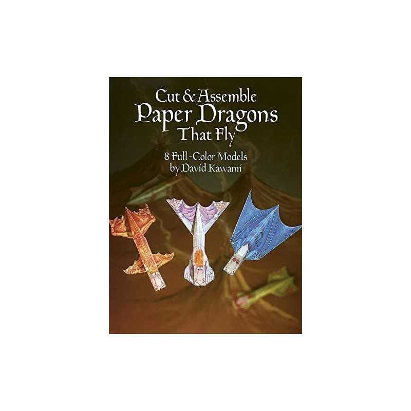 Cut and Assemble Paper Dragons That F..., Kawami, David