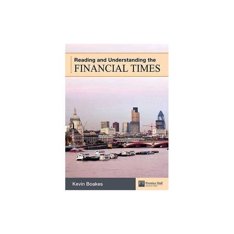 Reading and Understanding the Financial Times by Boakes, Mr Kevin Paperback The