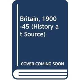 History at Source: Britain, 1900-1945, Stapley, Ron