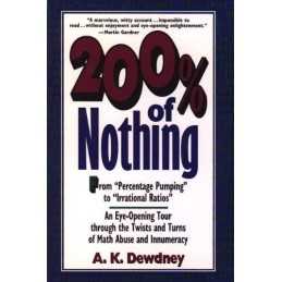 200% of Nothing: An Eye-opening Tour Through the ... by Dewdney, A. K. Paperback
