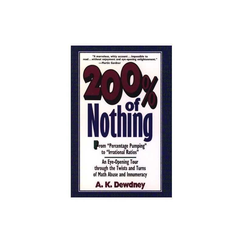 200% of Nothing: An Eye-opening Tour Through the ... by Dewdney, A. K. Paperback