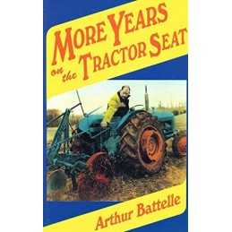 More Years on the Tractor Seat (Tractor Seat Tr... by Battelle, Arthur Paperback