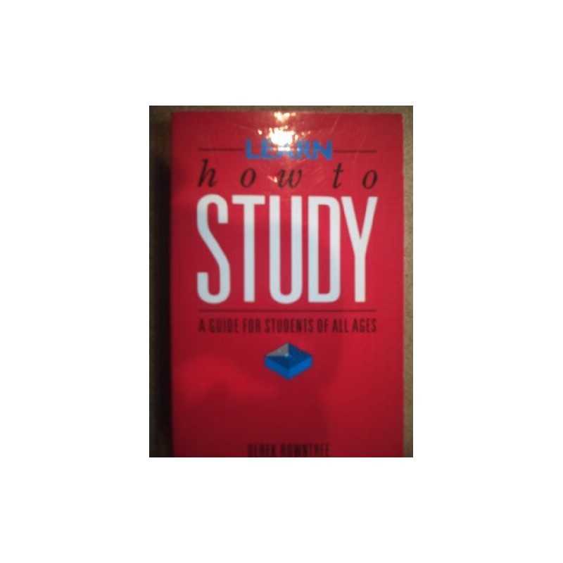 Learn How To Study: Revised Edition: A Guid... by Rowntree, Professor Paperback