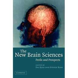 The New Brain Sciences: Perils and Prospects, Rees, Dai