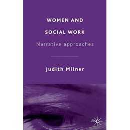 Women and Social Work: Narrative Appr..., Judith Milner