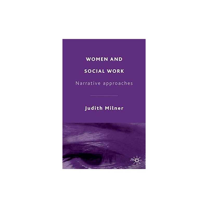 Women and Social Work: Narrative Appr..., Judith Milner