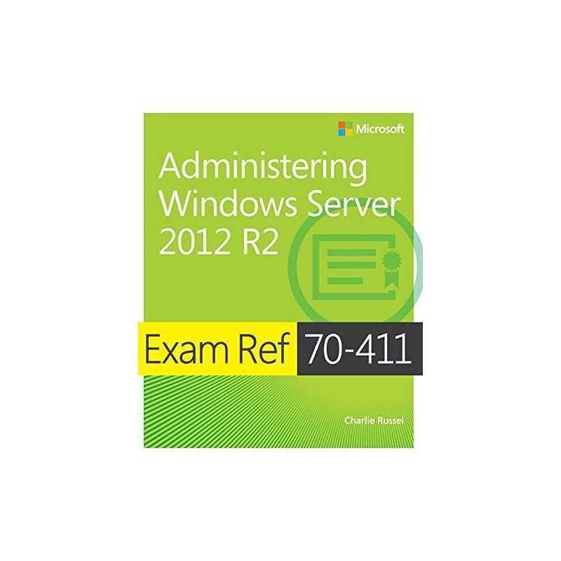 Exam Ref 70-411: Administering Windows Server 2012 R2 by Russel, Charlie Book