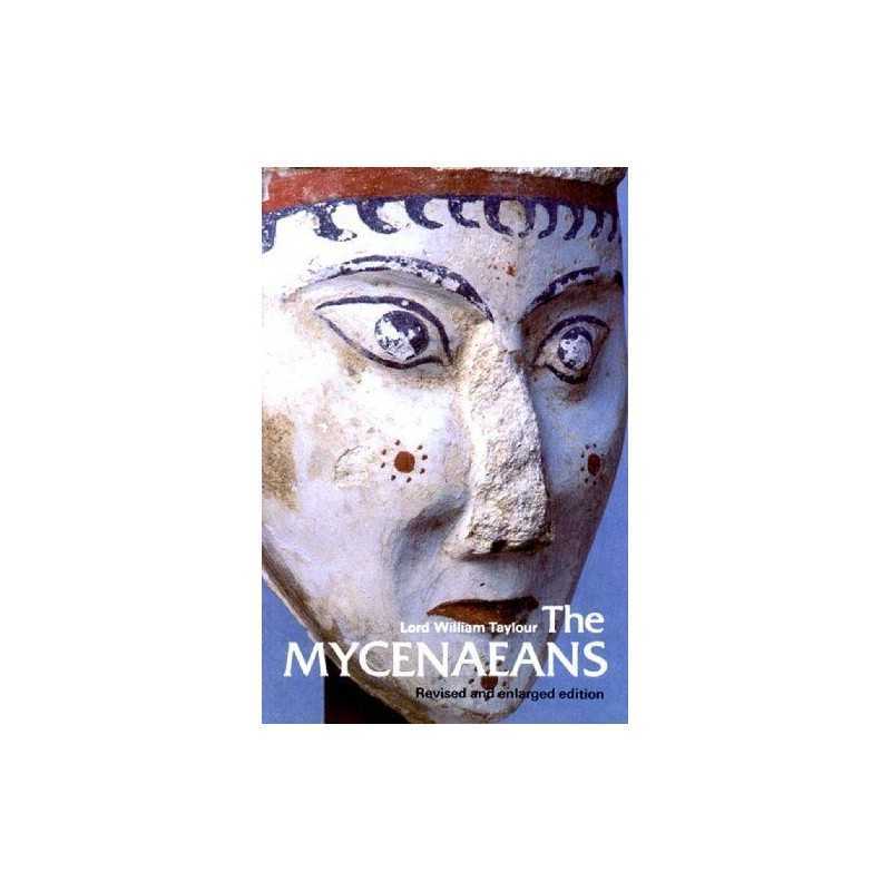 The Mycenaeans (Ancient Peoples and..., Taylour, Lord W