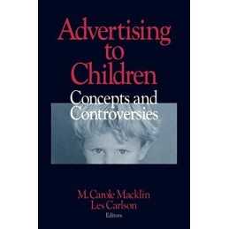 Advertising to Children: Concepts and Controversies