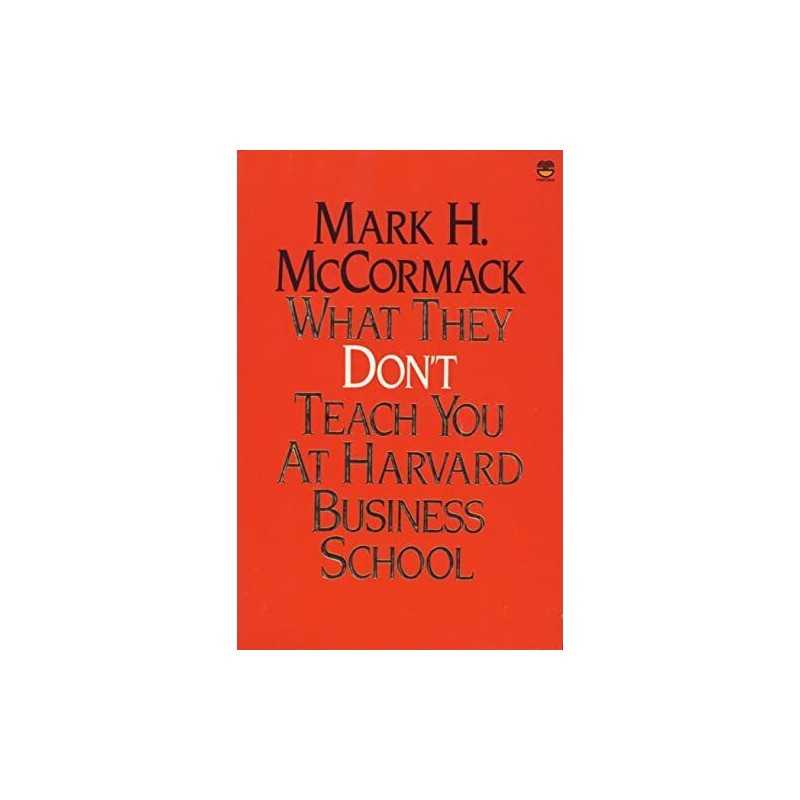 What They Don?t Teach You at Harvard Busine... by McCormack, Mark H. Paperback