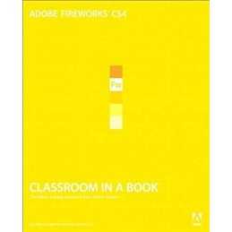 Adobe Fireworks CS4 Classroom in ... by Adobe Creative Team, Mixed media product