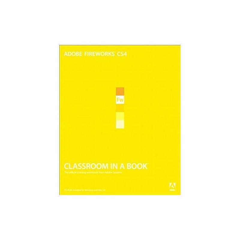 Adobe Fireworks CS4 Classroom in ... by Adobe Creative Team, Mixed media product