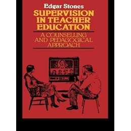 Supervision in Teacher Education: A C..., Stones, Edger