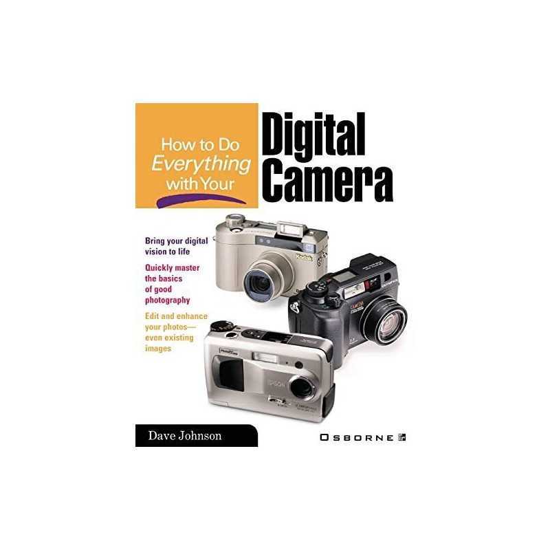 How to Do Everything with Your Digital Camera by Johnson, Dave Paperback Book