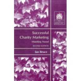Successful Charity Marketing: Meeting Need (Charity M... by Bruce, Ian Paperback