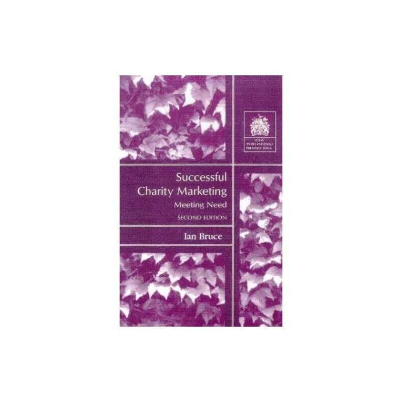 Successful Charity Marketing: Meeting Need (Charity M... by Bruce, Ian Paperback
