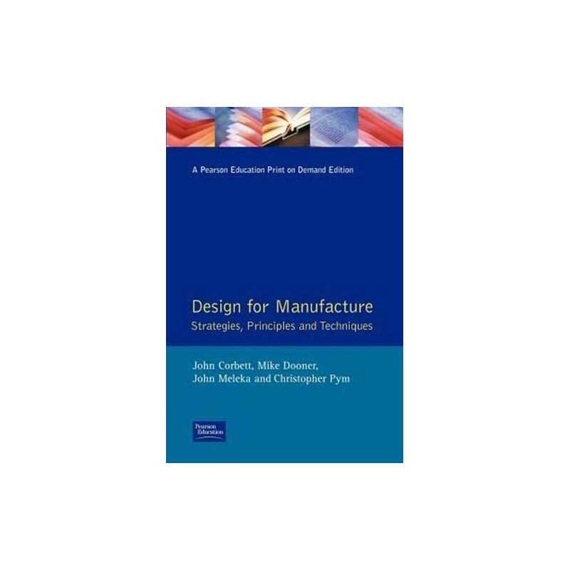 Design for Manufacture: Strategies, P..., Corbett, John