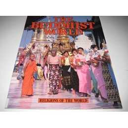The Buddhist World (Religions Of The..., Bancroft, Anne