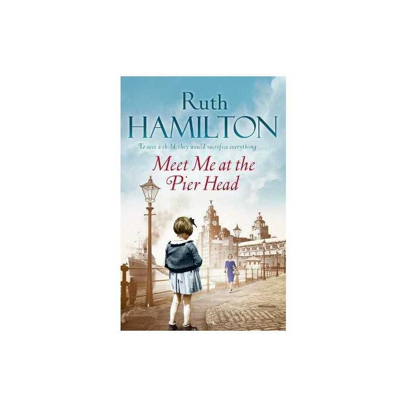 Meet Me at the Pier Head by Hamilton, Ruth Book
