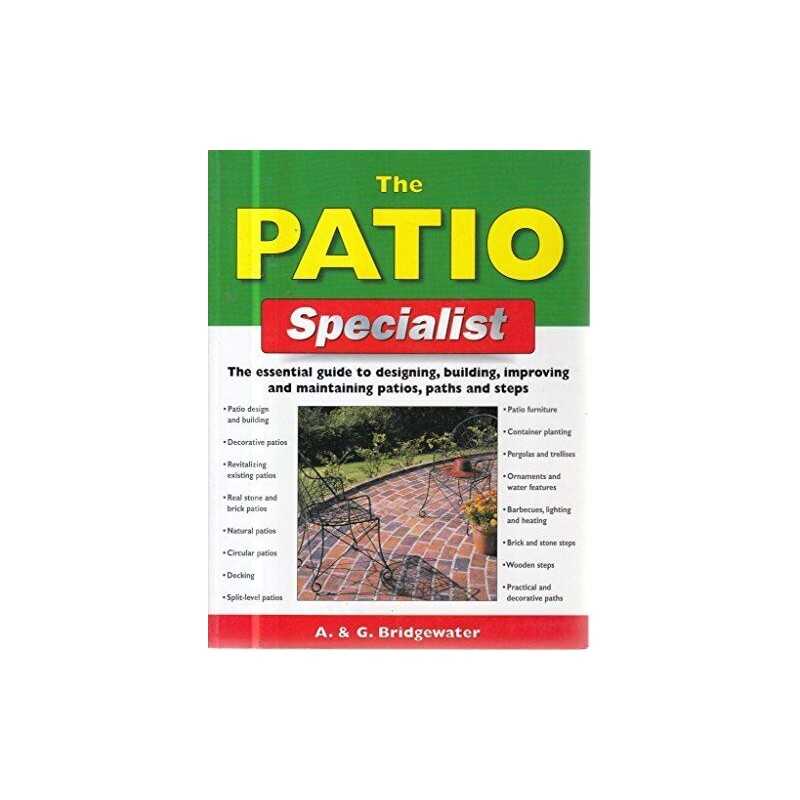 The Patio Specialist: The Essential Guide to D... by Bridgewater, Jill Paperback