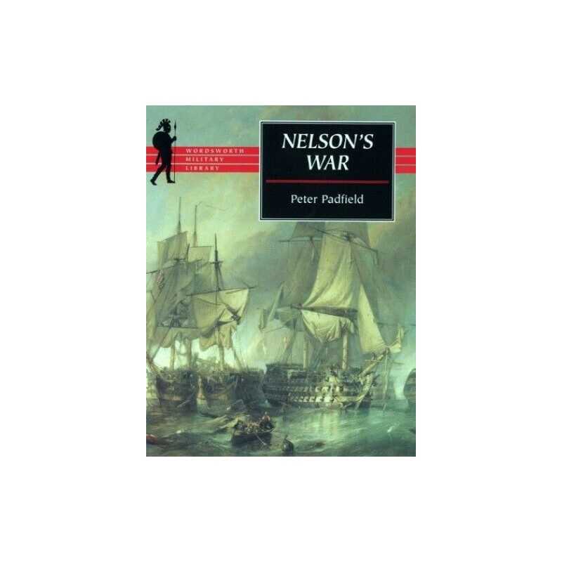 Nelsons War (Wordsworth Military L..., Padfield, Peter