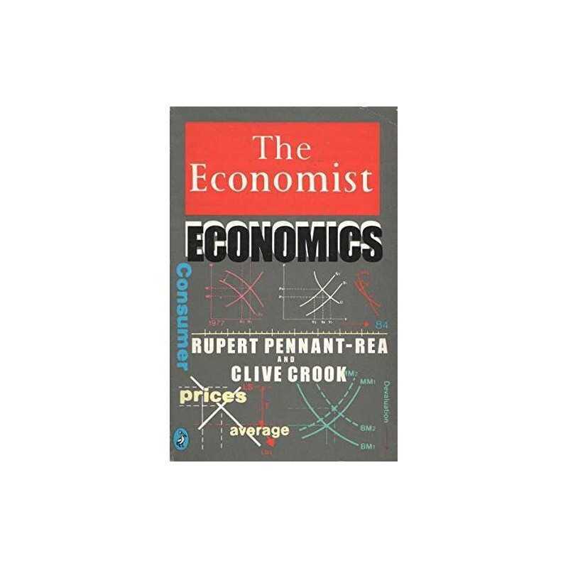 The Economist Economics (Pelican) by Rupert, Crook, Clive Pennant-Rea Paperback