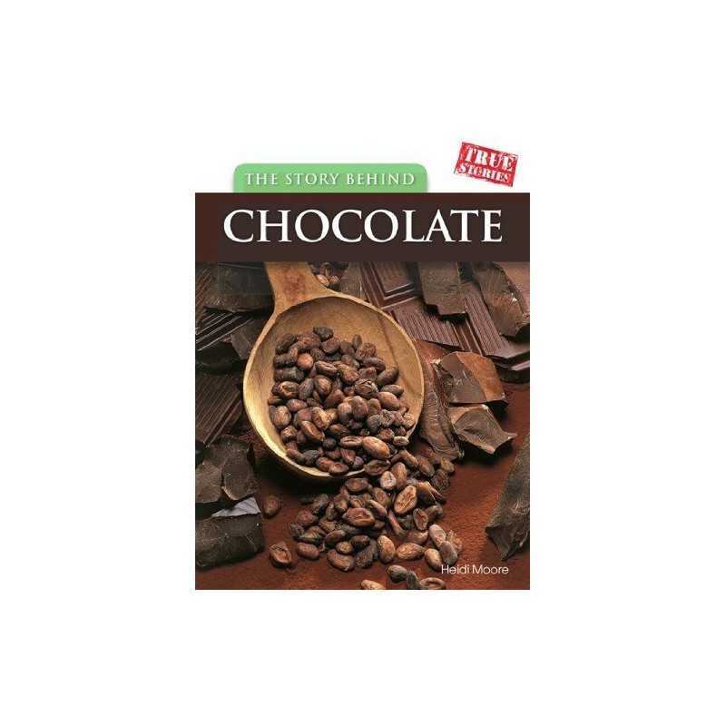 The Story Behind Chocolate (True Stories) by Price, Sean Hardback Book