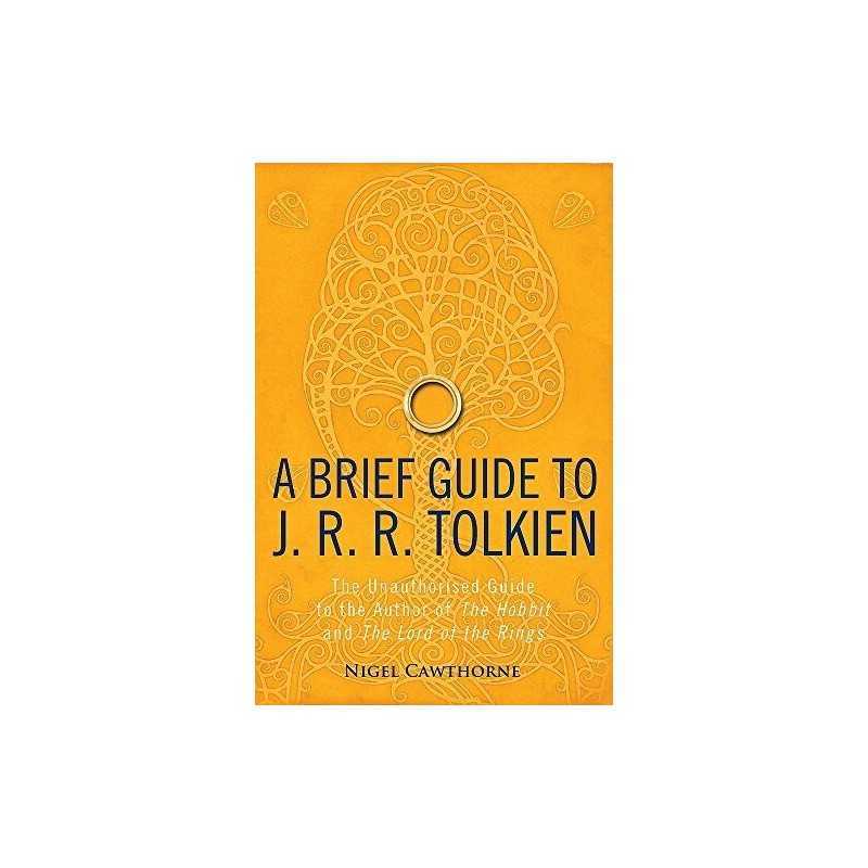 A Brief Guide to J. R. R. Tolkien: A Comprehensive Guide t... by Nigel Cawthorne