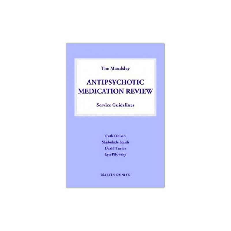 Maudsley Antipsychotic Medication Review Se... by Taylor BSc MSc MRPha Paperback