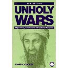 Unholy Wars: Afghanistan, America and Internatio... by Cooley, John K. Paperback