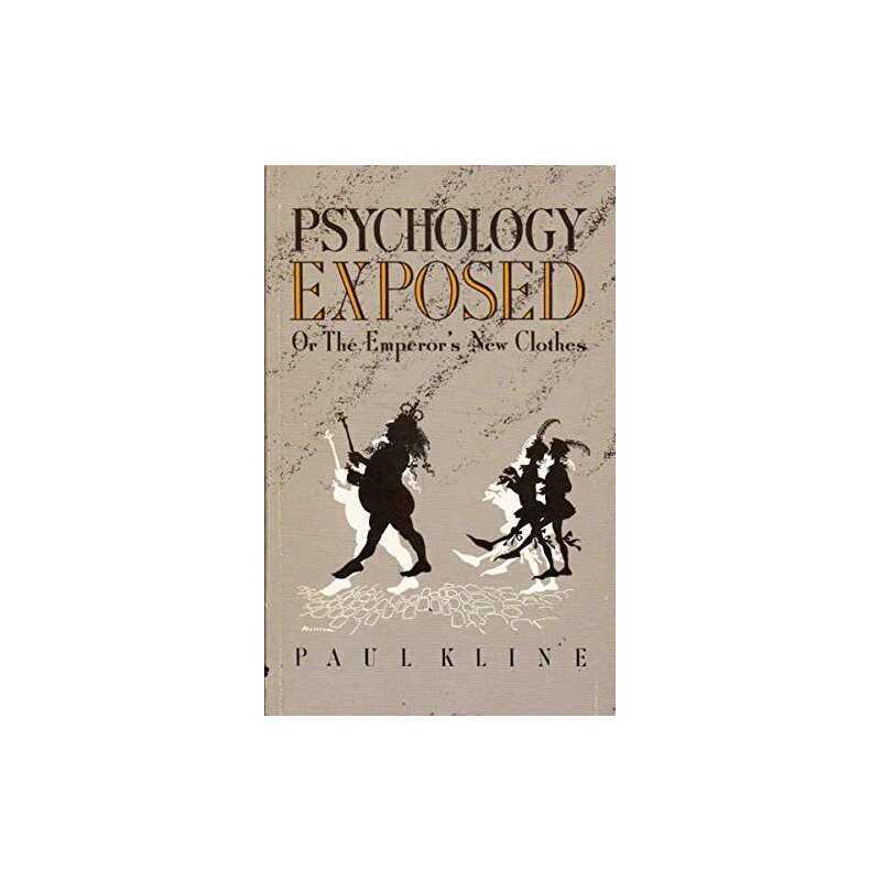 Psychology Exposed: Or the Emperors New Clothes by Kline, Paul Paperback Book
