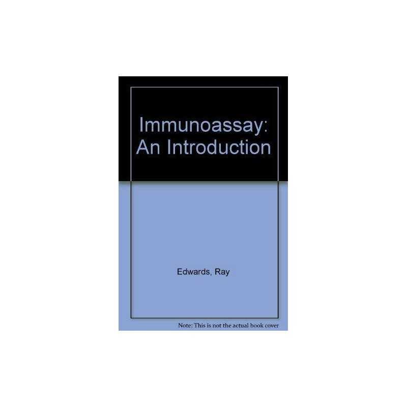 Immunoassay: An Introduction by Edwards, Ray Paperback Book