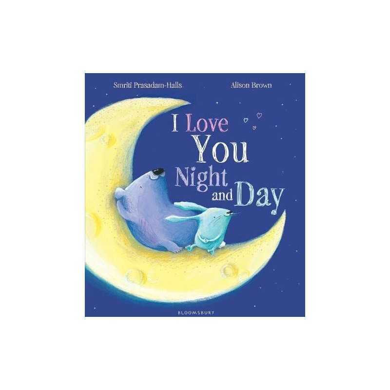 I Love You Night and Day by Prasadam-Halls, Smriti Book