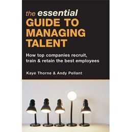 The Essential Guide to Managing Talent: How Top Com... by THORNE, Kaye Paperback