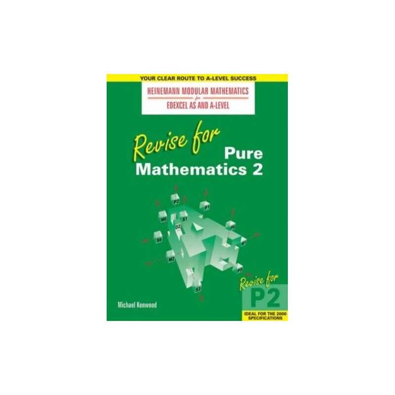 Revise for Pure Mathematics 2 (Heinemann Modula... by Michael Kenwood Paperback