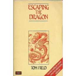 Escaping the Dragon by Field, Tom Paperback Book